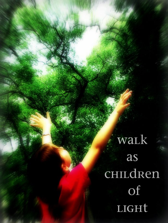 walk as children of light